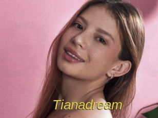 Tianadream