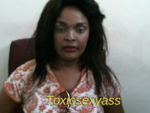 Toxicsexyass