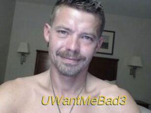 UWantMeBad3