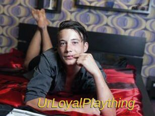 UrLoyalPlaything