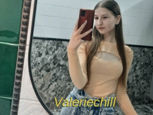 Valeriechill