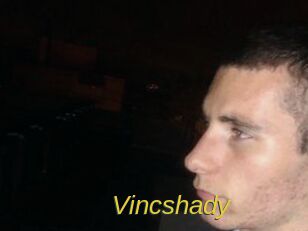 Vincshady