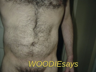 WOODIEsays