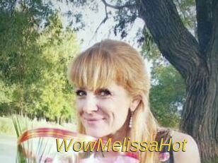 WowMelissaHot