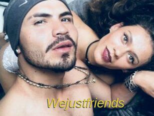 Wejustfriends