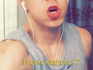 Workoutaholic77