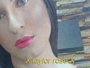 X_taylor_rose_X