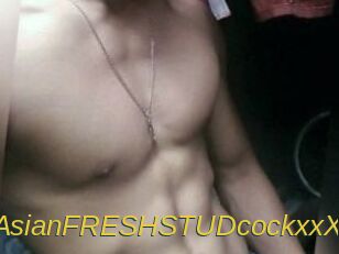 XxxAsian_FRESH_STUDcockxxX