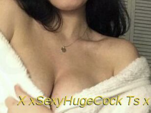 X_xSexyHugeCock_Ts_x