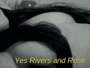 Yes_Rivers_and_Rose