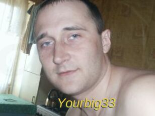 Yourbig33
