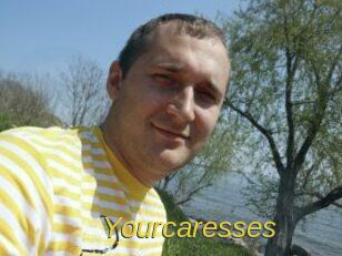 Yourcaresses