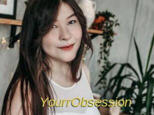 YourrObsession