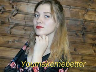 Youmakemebetter