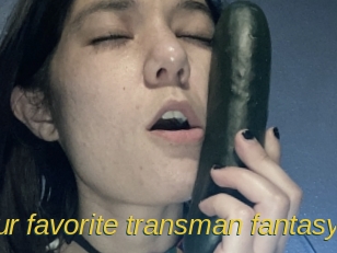 Your_favorite_transman_fantasy