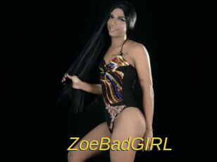 ZoeBadGIRL