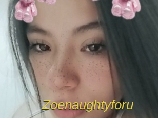Zoenaughtyforu